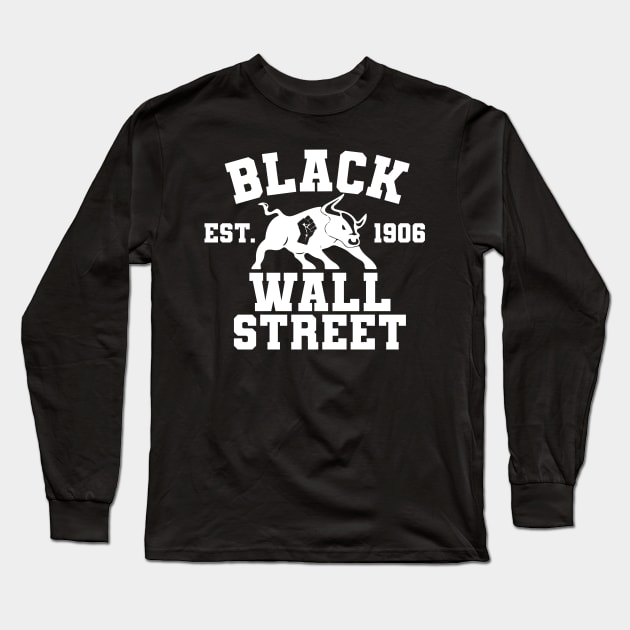 Black Wall Street Long Sleeve T-Shirt by For the culture tees